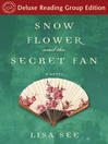 Cover image for Snow Flower and the Secret Fan (Random House Reader's Circle Deluxe Reading Group Edition)